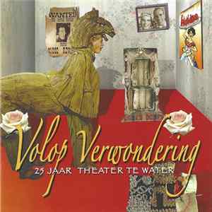 Various - Volop Verwondering 25 Jaar Theater Te Water Mp3