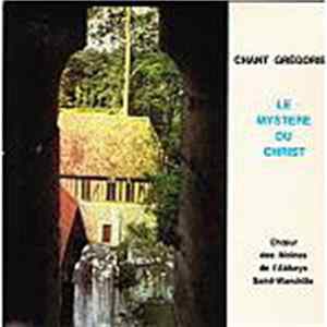 Chœur Des Moines De L'Abbaye St Wandrille - Chant Grégorien - Le Mystère Du Christ Mp3