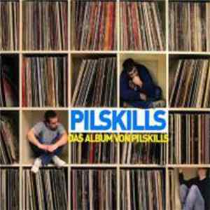 Pilskills - Das Album Von Pilskills Mp3