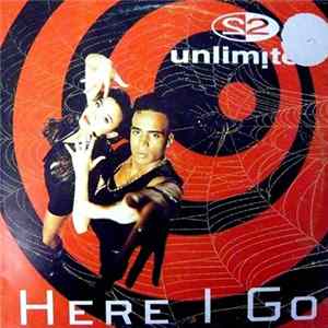 2 Unlimited - Here I Go Mp3