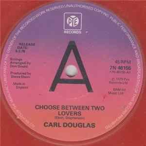 Carl Douglas - Choose Between Two Lovers Mp3