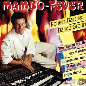Robert Bartha Dance Group - Mambo Fever Mp3