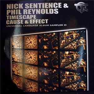 Nick Sentience & Phil Reynolds - Timescape / Cause & Effect (Universal Language Album Sampler II) Mp3