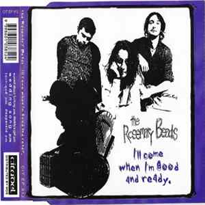 The Rosemary Beads - I'll Come When I'm Good And Ready Mp3