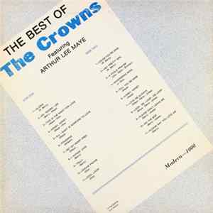 The Crowns Featuring Arthur Lee Maye - The Best Of The Crowns Featuring Arthur Lee Maye Mp3