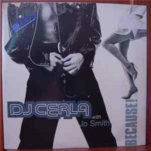 DJ Cerla with Jo Smith - Because! Mp3