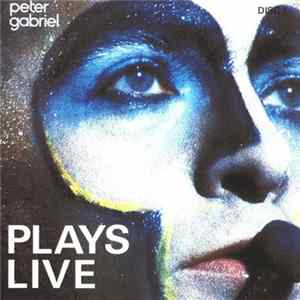 Peter Gabriel - Plays Live Mp3
