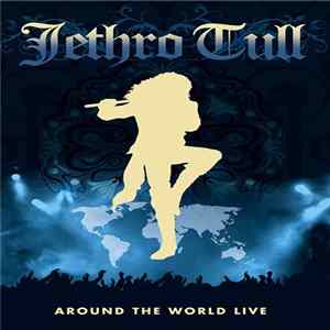 Jethro Tull - Around The World Live Mp3
