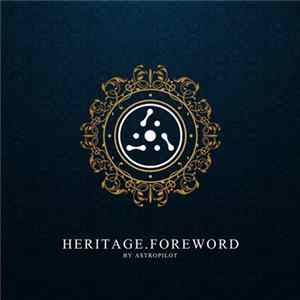 AstroPilot - Heritage​.​ Foreword Mp3