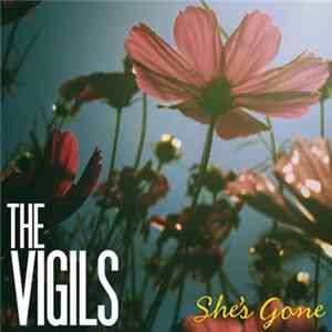 The Vigils - She's Gone Mp3