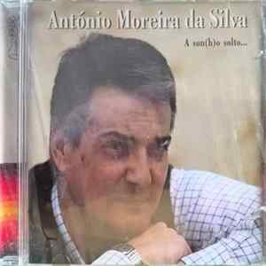 António Moreira Da Silva - A Son(h)o Alto Mp3