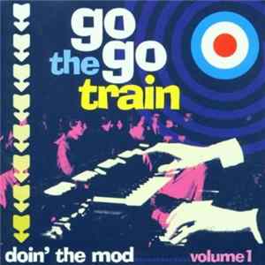 Various - Doin' The Mod Volume One - The Go Go Train Mp3