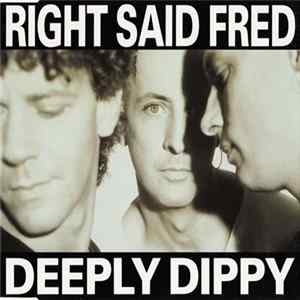 Right Said Fred - Deeply Dippy Mp3