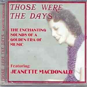 Jeanette MacDonald - Those Were The Days Mp3