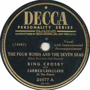 Bing Crosby With Carmen Cavallaro - The Four Winds And The Seven Seas Mp3