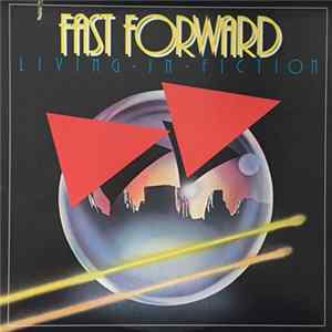 Fast Forward - Living In Fiction Mp3