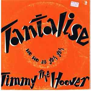 Jimmy The Hoover - Tantalise (Wo Wo Ee Yeh Yeh) Mp3