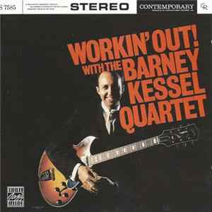 The Barney Kessel Quartet - Workin' Out Mp3