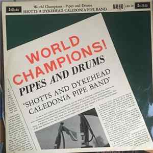 Shotts & Dykehead Caledonia Pipe Band - World Champions Pipe And Drums Mp3