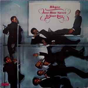 Rhyze - Just How Sweet Is Your Love Mp3