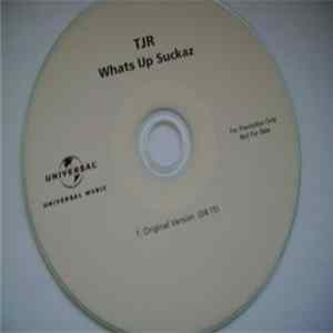 TJR - Whats Up Suckaz Mp3