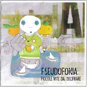 Pseudofonia - Piccole Vite Da Decifrare Mp3
