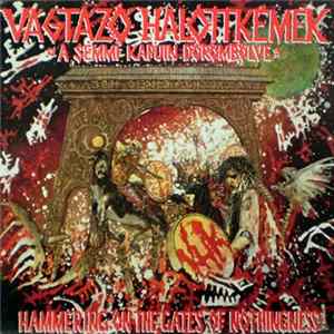 Vágtázó Halottkémek - A Semmi Kapuin Dörömbölve = Hammering On The Gates Of Nothingness Mp3