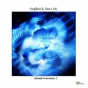 Oophoi & Tau Ceti - Celestial Geometries 2 Mp3