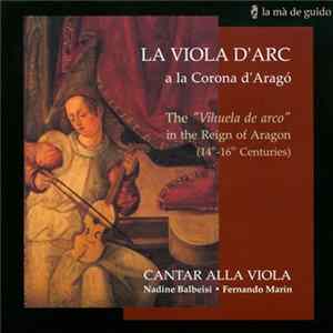 Cantar Alla Viola - La Viola d'Arc À La Corona d'Aragó = The "Vihuela d'Arco" In The Reign Of Aragon (14th-16th Centuries) Mp3