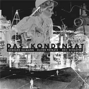 Das Kondensat - Das Kondensat Mp3