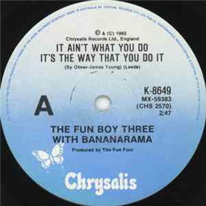 The Fun Boy Three With Bananarama - It Aint What You Do It's The Way That You Do It Mp3