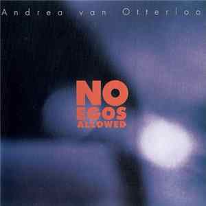 Andrea van Otterloo - No Egos Allowed Mp3