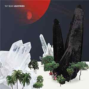 Tay Sean - Leavings Mp3