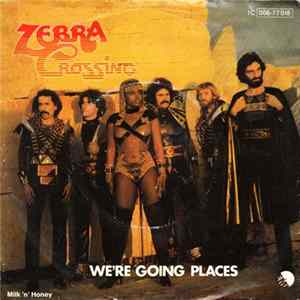 Zebra Crossing - We're Going Places Mp3