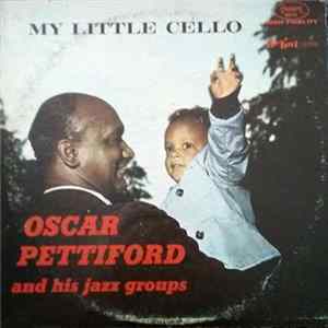 Oscar Pettiford And His Jazz Groups - My Little Cello Mp3