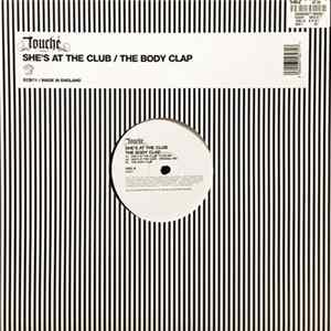 Touché - She's At The Club / The Body Clap Mp3