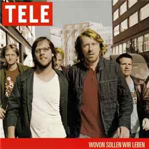 Tele - Wovon Sollen Wir Leben Mp3