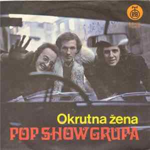 Pop Show Grupa - Okrutna Žena Mp3