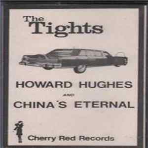 The Tights - Howard Hughes & China´s Eternal Mp3