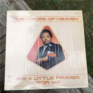 The Voices Of Heaven - Say A Little Prayer For Me Mp3