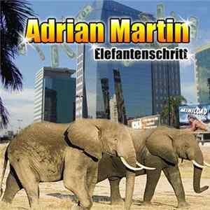 Adrian Martin - Elefantenschritt Mp3