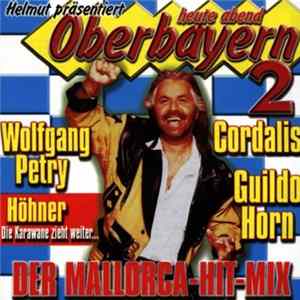 Helmut Schafzahl - Präsentiert: Heute Abend Oberbayern 2 - Der Mallorca-Hit-Mix Mp3