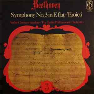 Beethoven / André Cluytens Conducts The Berlin Philharmonic Orchestra - Symphony No.3 In E Flat - "Eroica" Mp3