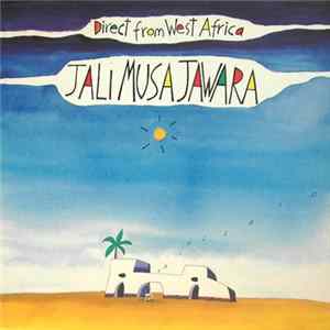 Jali Musa Jawara - Direct From West Africa Mp3
