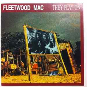 Fleetwood Mac - They Play On Mp3