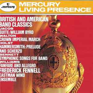 Frederick Fennell, Eastman Wind Ensemble - British And American Band Classics Mp3