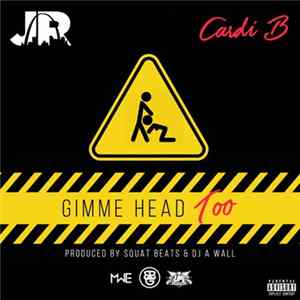 J.R. Feat. Cardi B - Gimme Head Too Mp3