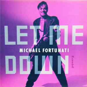 Michael Fortunati - Let Me Down Mp3