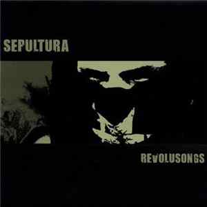 Sepultura - Revolusongs Mp3