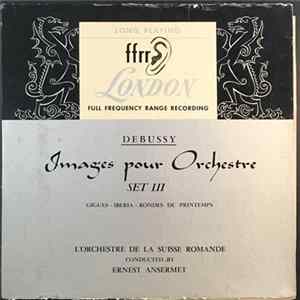 Debussy, L'Orchestre De La Suisse Romande Conducted By Ernest Ansermet - Images Pour Orchestre (Set III) Mp3